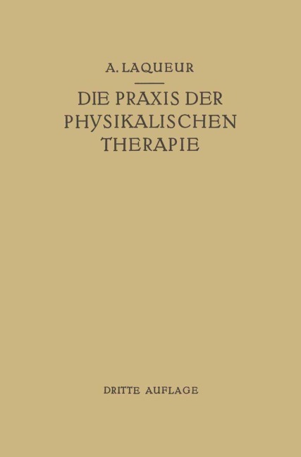 Die Praxis der Physikalischen Therapie - August Laqueur