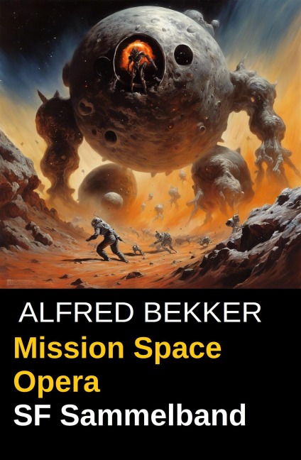 Mission Space Opera - Alfred Bekker