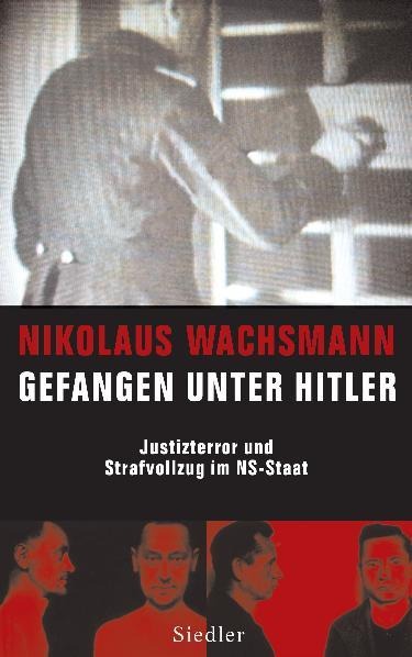 Gefangen unter Hitler - Nikolaus Wachsmann
