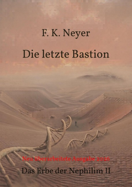 Die letzte Bastion - Friedhelm Neyer