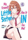 Cover-Bild zum Titel 'My Friend's Little Sister Has It In for Me! Volume 6' von 'Mikawaghost'