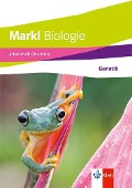 Markl Biologie Oberstufe. Arbeitsheft: Genetik Klassen 10-12 (G8), Klassen 11-13 (G9) - 