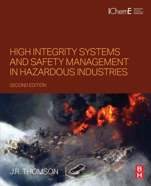 High Integrity Systems and Safety Management in Hazardous Industries - J. Thomson