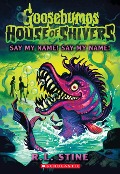 Cover-Bild zum Titel 'Say My Name! Say My Name! (House of Shivers #4)' von 'R L Stine'
