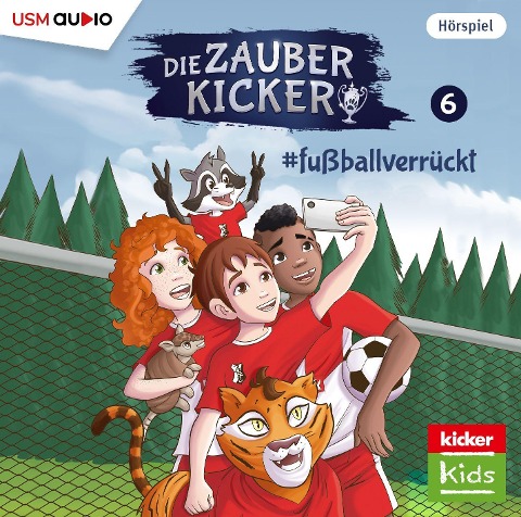 Die Zauberkicker (6): #fussballverrückt - Benjamin Schreuder