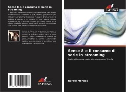 Cover-Bild zum Titel 'Sense 8 e il consumo di serie in streaming' von 'Rafael Moraes'