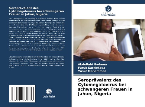 Seroprävalenz des Cytomegalovirus bei schwangeren Frauen in Jahun, Nigeria - Abdullahi Gadama, Faruk Sarkinfada, Yusuf Mohammed