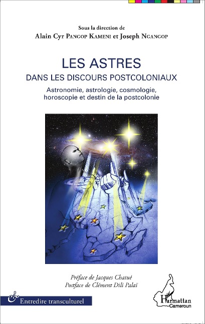 Les astres dans les discours postcoloniaux - Joseph Ngangop, Alain Cyr Pangop Kameni