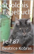 Strolchis Tagebuch - Teil 87 - Beatrice Kobras