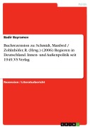 Cover-Bild zum Titel 'Buchrezension zu: Schmidt, Manfred / Zohlnhöfer, R. (Hrsg.) (2006) Regieren in Deutschland. Innen- und Außenpolitik seit 1949, VS Verlag' von 'Badir Bayramov'