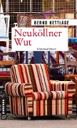 Cover-Bild zum Titel 'Neuköllner Wut' von 'Bernd Hettlage'