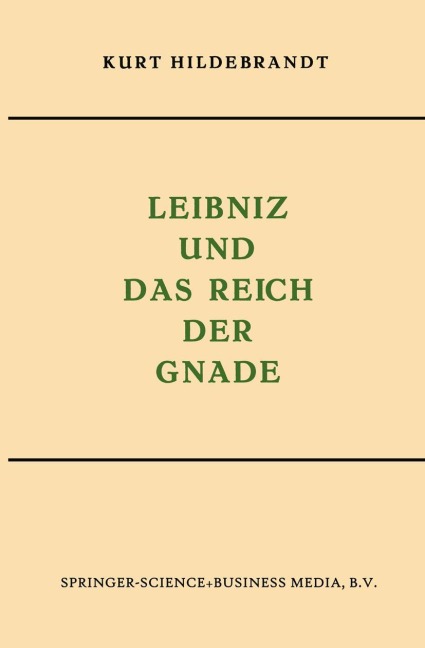 Leibniz und das Reich der Gnade - Kurt Hildebrandt