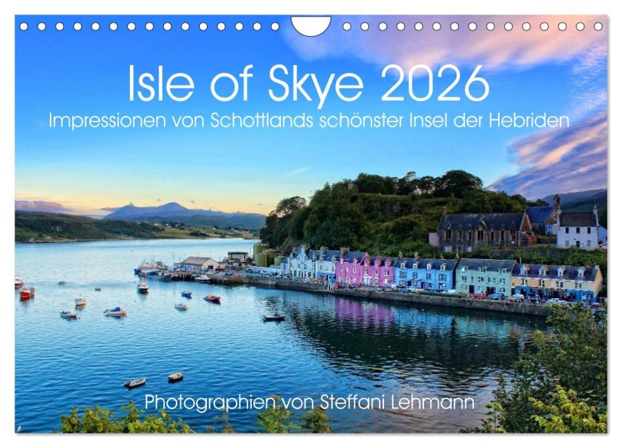 Isle of Skye 2026. Impressionen von Schottlands schönster Insel der Hebriden (Wandkalender 2026 DIN A4 quer), CALVENDO Monatskalender - Steffani Lehmann