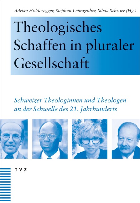 Theologisches Schaffen in pluraler Gesellschaft - 