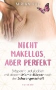 Cover-Bild zum Titel 'Nicht makellos, aber perfekt' von 'Miriam Fuz'