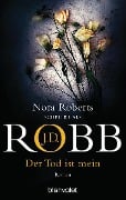 Cover-Bild zum Titel 'Der Tod ist mein' von 'J. D. Robb, Nora Roberts'