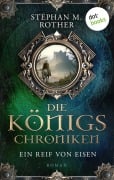 Cover-Bild zum Titel 'Die Königschroniken: Ein Reif von Eisen' von 'Stephan M. Rother'