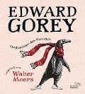 Edward Gorey - Großmeister des Kuriosen - Edward Gorey