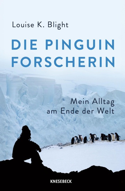 Die Pinguinforscherin - Louise Blight