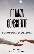 Cover-Bild zum Titel 'crianza consciente' von 'Josefit Yulianna'