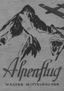 Alpenflug - Walter Mittelholzer