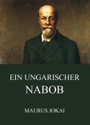 Cover-Bild zum Titel 'Ein ungarischer Nabob' von 'Maurus Jokai'