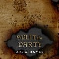 Cover-Bild zum Titel 'Split the Party Lib/E' von 'Drew Hayes'