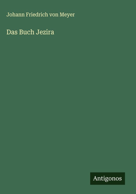 Das Buch Jezira - Johann Friedrich Von Meyer