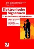 Cover-Bild zum Titel 'Elektronische Signaturen in modernen Geschäftsprozessen' von 'Volker Gruhn, Vincent Wolff-Marting, Andre Köhler, Christian Haase, Torsten Kresse'