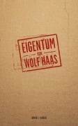 Cover-Bild zum Titel 'Eigentum' von 'Wolf Haas'