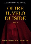 Cover-Bild zum Titel 'Oltre il velo di Iside vol. I' von 'Alessandro De Angelis'