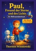Cover-Bild zum Titel 'Paul, Freund der Sterne und des Lichts' von 'Thorsten Winskowski'