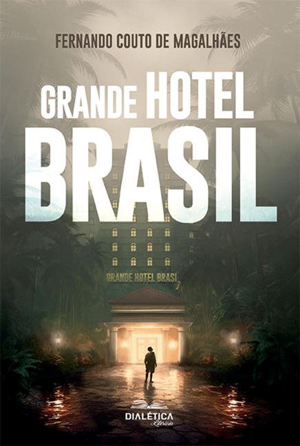 Grande Hotel Brasil - Fernando Couto de Magalhães