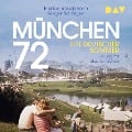 Cover-Bild zum Titel 'München 72. Ein deutscher Sommer' von 'Markus Brauckmann, Gregor Schöllgen'