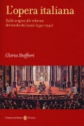 Dalle origini alle riforme del secolo dei Lumi (1590-1790) - Gloria Staffieri