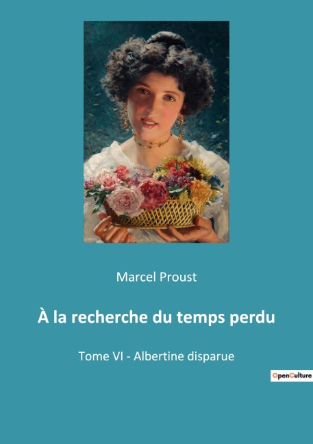À la recherche du temps perdu - Marcel Proust
