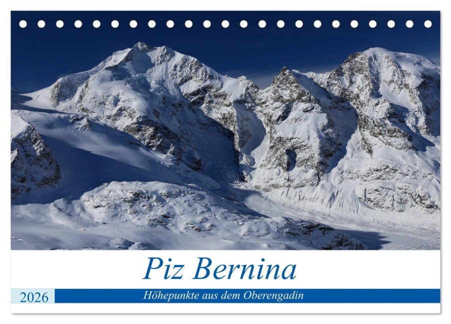 Piz Bernina - Höhepunkte aus dem Oberengadin (Tischkalender 2026 DIN A5 quer), CALVENDO Monatskalender - Bertold Ries