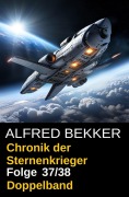 Cover-Bild zum Titel 'Folge 37/38: Chronik der Sternenkrieger Doppelband' von 'Alfred Bekker'