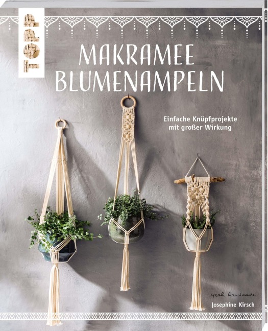 Makramee Blumenampeln (kreativ.kompakt) - Josephine Kirsch