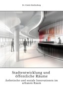 Cover-Bild zum Titel 'Stadtentwicklung und öffentliche Räume' von 'Gisela Hardenberg'
