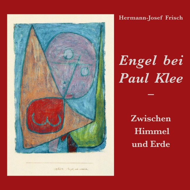 Engel bei Paul Klee - Hermann-Josef Frisch