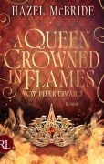 Cover-Bild zum Titel 'A Queen Crowned in Flames - Vom Feuer erwählt' von 'Hazel McBride'