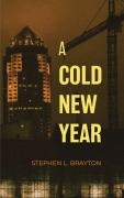 Cover-Bild zum Titel 'A Cold New Year' von 'Stephen L. Brayton'