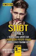 Cover-Bild zum Titel 'Shot series: Vorrei solo averti qui-Vorrei solo poterti odiare-Vorrei solo fidarmi di te' von 'Kennedy Ryan'