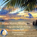 Cover-Bild zum Titel 'Hunamatrixhealing, Vol. 1 Folge dem Ruf der Heilung' von 'Jan Kalt'
