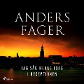 Cover-Bild zum Titel 'Jag såg henne idag i receptionen' von 'Anders Fager'