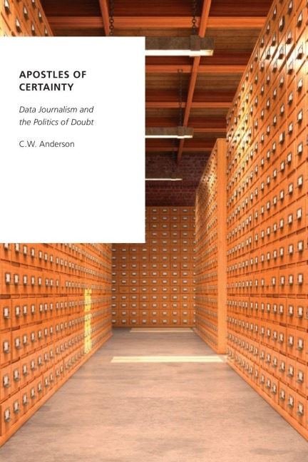Apostles of Certainty - C. W. Anderson
