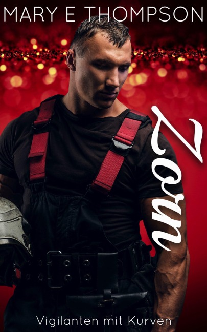 Zorn (Vigilanten mit Kurven, #1) - Mary E Thompson