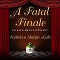 Cover-Bild zum Titel 'A Fatal Finale Lib/E' von 'Kathleen Marple Kalb'