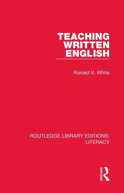 Teaching Written English - Ronald V. White